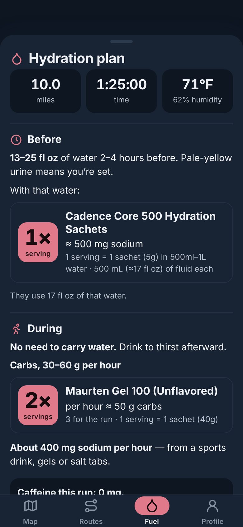 Hydration plan for a 10-mile run at 71°F: one Cadence Core sachet before, two Maurten gels per hour during.